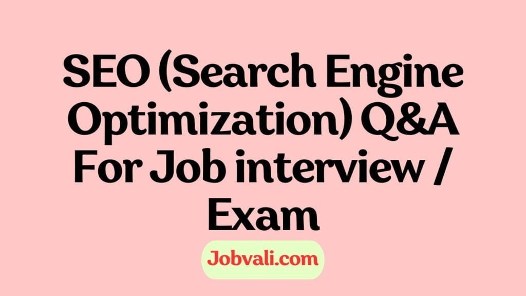 SEO (Search Engine Optimization) Q&A For Job interview / Exam